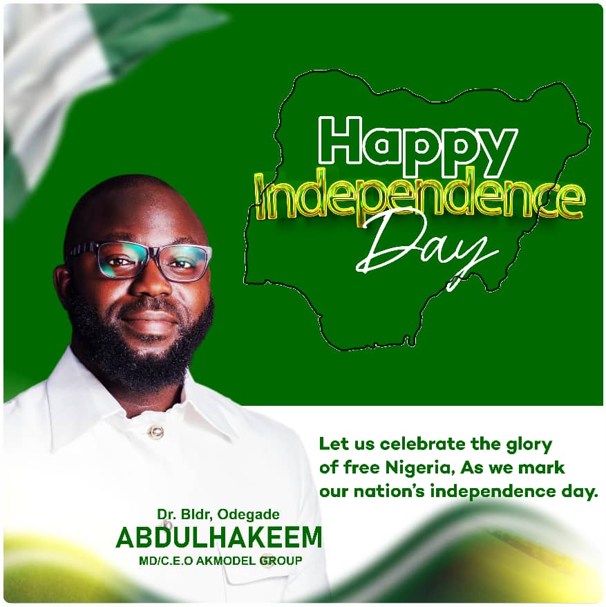 Independence Day: Akmodel Group MD Congratulatory Message To Nigeria